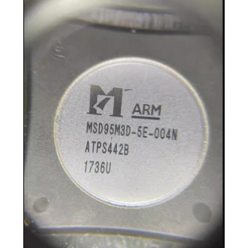 MSD95M3D-5E-004N MSD95M3D ARM CPU MSD95M3D-5E-004N MSD95M3D ARM CPU